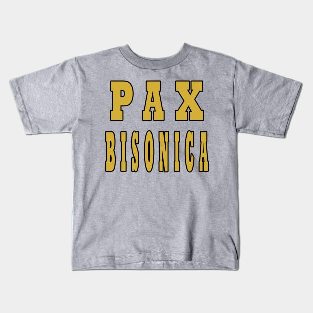 Pax Bisonica Kids T-Shirt by Lyvershop